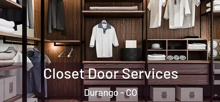  Closet Door Services Durango - CO