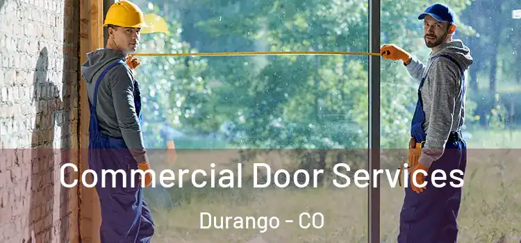  Commercial Door Services Durango - CO