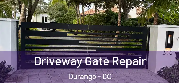  Driveway Gate Repair Durango - CO