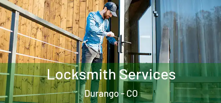  Locksmith Services Durango - CO