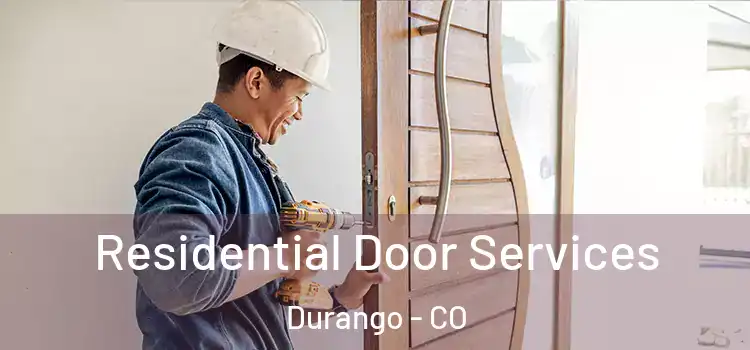  Residential Door Services Durango - CO