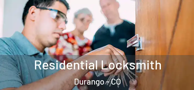 Residential Locksmith Durango - CO