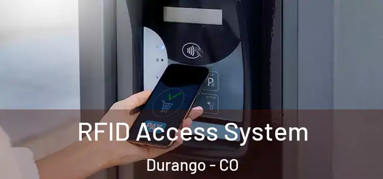  RFID Access System Durango - CO