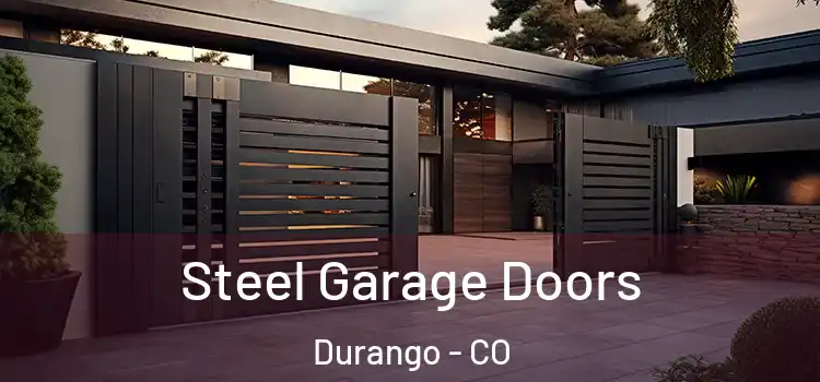  Steel Garage Doors Durango - CO