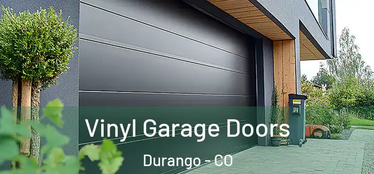  Vinyl Garage Doors Durango - CO